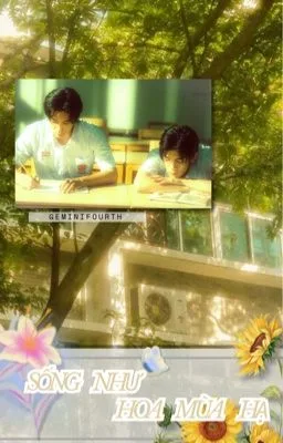 Ảnh bìa của GeminiFourth • Sống như hoa mùa hạ