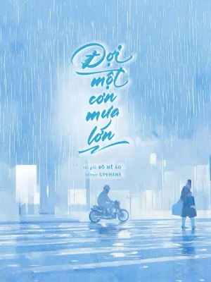 Ảnh bìa của [Đam Mỹ] Đợi Một Cơn Mưa Lớn – Bồ Mễ Áo