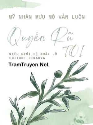 Ảnh bìa của Mỹ Nhân Mưu Mô Vẫn Luôn Quyến Rũ Tôi