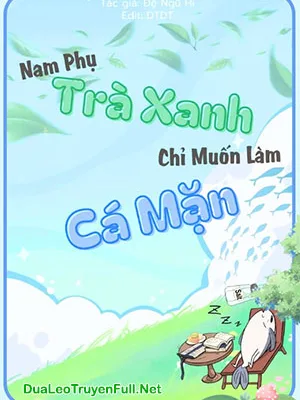 Ảnh bìa của Nam Phụ Trà Xanh Chỉ Muốn Làm Cá Mặn