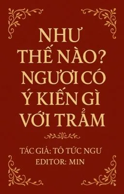 Ảnh bìa của Như Thế Nào? Ngươi Có Ý Kiến Gì Với Trẫm?