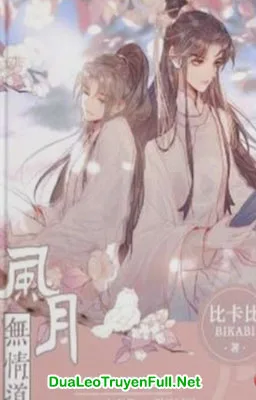 Ảnh bìa của Phong Nguyệt Vô Tình Đạo – Bỉ Tạp Bỉ