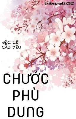 Ảnh bìa của [Truyện 18+] CHƯỚC PHÙ DUNG