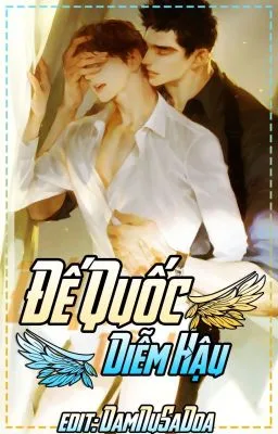 Ảnh bìa của [Đam Mỹ] Đế Quốc Diễm Hậu [Cao H]