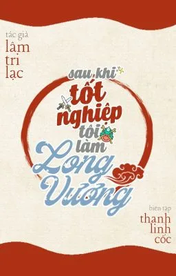 Ảnh bìa của [Đam Mỹ] Sau khi tốt nghiệp tôi làm Long Vương