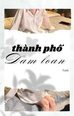 Ảnh bìa của [Song Tính] Thành Phố Dâm Loạn
