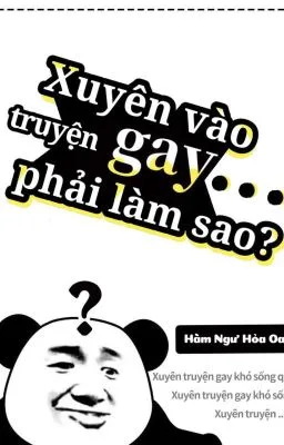 Ảnh bìa của Xuyên vào truyện gay phải làm sao?