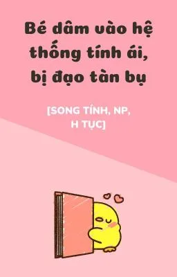 Ảnh bìa của Bé dâm song tính bước vào hệ thống tính ái, bị đạo tàn bụ [NP, thô tục]