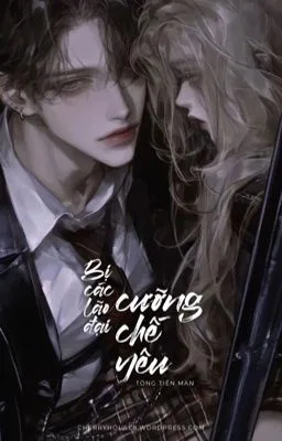 Ảnh bìa của [CAO H] Bị các lão đại cưỡng chế yêu