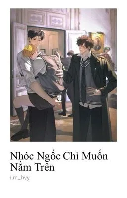 Ảnh bìa của [Song Tính – Gay 18+] Nhóc Ngốc Chỉ Muốn Nằm Trên