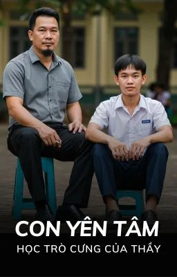 Ảnh bìa của CON YÊN TÂM – HỌC TRÒ CƯNG CỦA THẦY [Truyện Gay 18+]