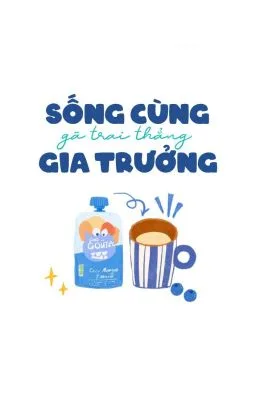 Ảnh bìa của SỐNG CÙNG GÃ TRAI THẲNG GIA TRƯỞNG