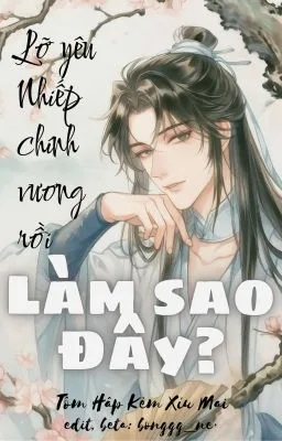 Ảnh bìa của [ĐM] Lỡ Yêu Nhiếp Chính Vương Rồi, Làm Sao Đây?