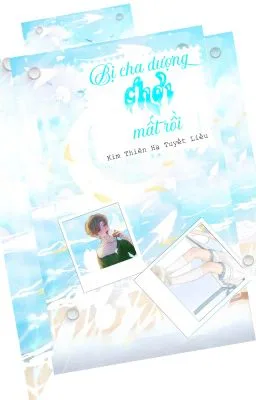 Ảnh bìa của [Đam Mỹ -Song tính] Bị Cha Dượng Chơi Mất Rồi