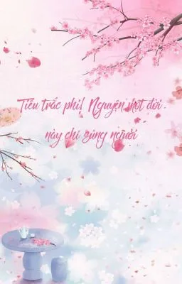 Ảnh bìa của [BJYX] [18+] Tiêu trắc phi! Nguyện một đời này chỉ sủng người