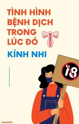 Ảnh bìa của [BHTT][Cao H 18+] Tình Hình Bệnh Dịch Trong Lúc Đó