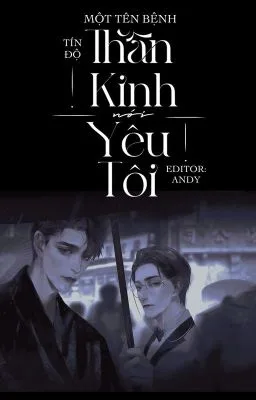 Ảnh bìa của [Đam mỹ] Một Tên Bệnh Thần Kinh Nói Yêu Tôi