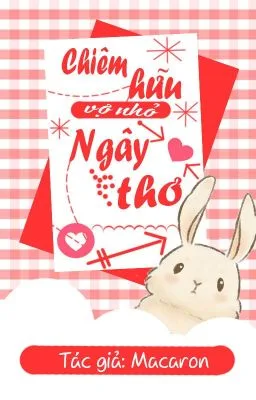 Ảnh bìa của [BL 18+] [Song tính] Chiếm hữu vợ nhỏ ngây thơ