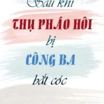 [Đam Mỹ] Sau khi thụ pháo hôi bị công ba bắt cóc