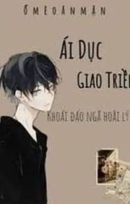 Ảnh bìa của [Đam Mỹ Cao H] ÁI DỤC GIAO TRIỀN