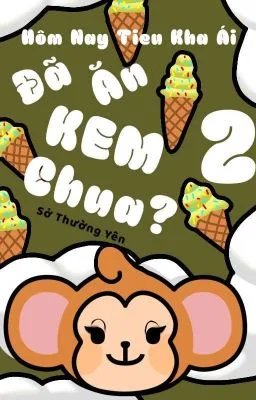 Ảnh bìa của [Song tính – thô tục] Quyển II: Hôm Nay Tiểu Khả Ái Đã Ăn Kem Chưa?
