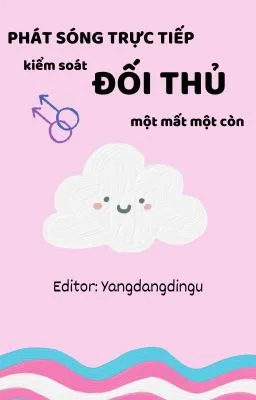 Ảnh bìa của TRONG PHÒNG PHÁT SÓNG TRỰC TIẾP KIỂM SOÁT ĐỐI THỦ MỘT MẤT MỘT CÒN