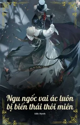 Ảnh bìa của [Đam Mỹ Song Tính] Ngu ngốc vai ác luôn bị biến thái thôi miên