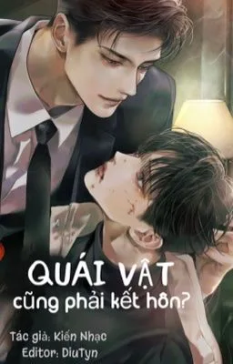 Ảnh bìa của [ĐAM MỸ/ABO] QUÁI VẬT CŨNG PHẢI KẾT HÔN?