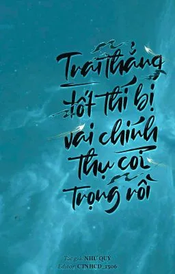 Ảnh bìa của [Đam Mỹ 18+] Trai thẳng tốt thí bị vai chính thụ coi trọng rồi