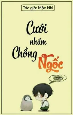 Ảnh bìa của [Boylove] Cưới Nhầm Chồng Ngốc