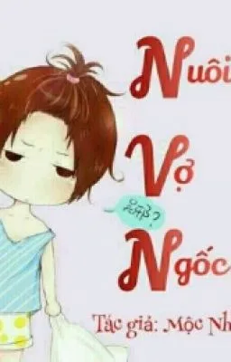 Ảnh bìa của (Boylove) Nuôi Vợ Ngốc