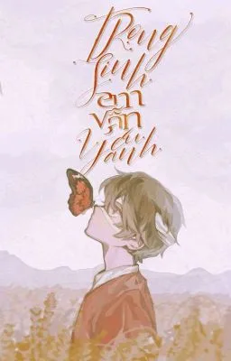 Ảnh bìa của [Boylove] Trọng Sinh Em Vẫn Yêu Anh