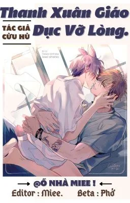 Ảnh bìa của [CAO H/SONG TÍNH]THANH XUÂN GIÁO DỤC VỠ LÒNG