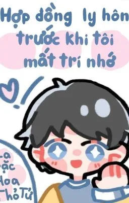 Ảnh bìa của [ĐM] Hợp đồng ly hôn trước khi tôi mất trí nhớ