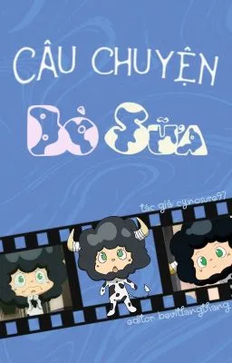 Ảnh bìa của [ĐM/SONGTÍNH/THÔTỤC] Câu Chuyện Bò Sữa