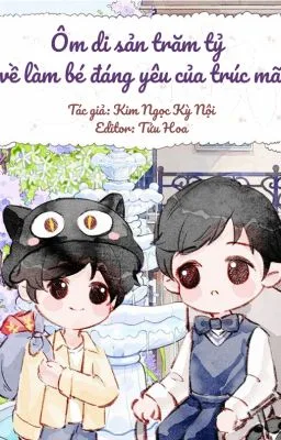 Ảnh bìa của Ôm di sản trăm tỷ về làm bé đáng yêu của trúc mã