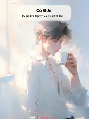 Ảnh bìa của [Đam Mỹ] Cô Đơn – Cửu Nguyệt Mãi Đích Bính Can
