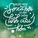 Người Đẹp Sợ Xã Hội Và Anh Chồng Lính Cứu Hỏa