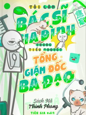 Ảnh bìa của Tôi Làm Bác Sĩ Gia Đình Trong Tiểu Thuyết Tổng Giám Đốc Bá Đạo